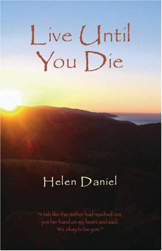 Cover for Helen Daniel · Live Until You Die (Paperback Book) (2006)