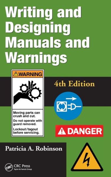 Cover for Patricia A. Robinson · Writing and Designing Manuals and Warnings 4e (Hardcover Book) (2009)