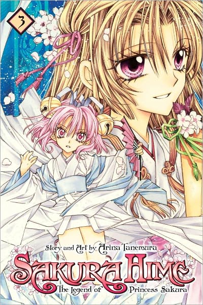 Cover for Arina Tanemura · Sakura Hime: The Legend of Princess Sakura, Vol. 3 - Sakura Hime: The Legend of Princess Sakura (Paperback Book) (2011)