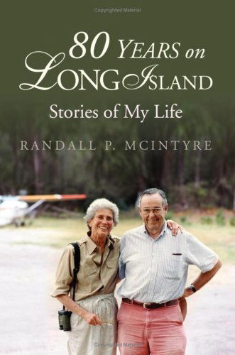 Cover for Randall P. Mcintyre · 80 Years on Long Island: Stories of My Life (Paperback Bog) (2007)