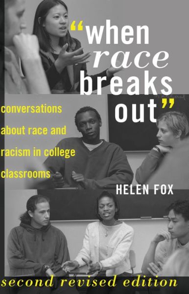 Cover for Helen Fox · &quot;When Race Breaks Out&quot;: Conversations about Race and Racism in College Classrooms - Higher Ed (Paperback Book) [3 Revised edition] (2013)