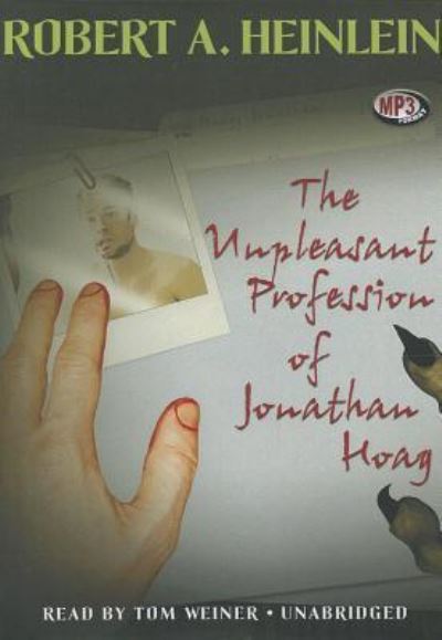 The Unpleasant Profession of Jonathan Hoag - Robert A. Heinlein - Audio Book - Blackstone Audio, Inc. - 9781433265846 - July 1, 2011