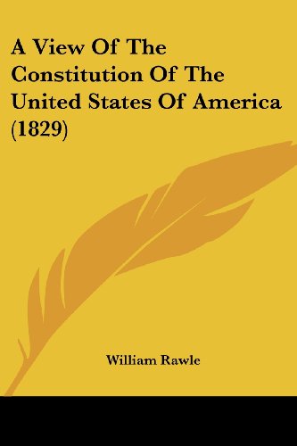 Cover for William Rawle · A View of the Constitution of the United States of America (1829) (Paperback Book) (2008)