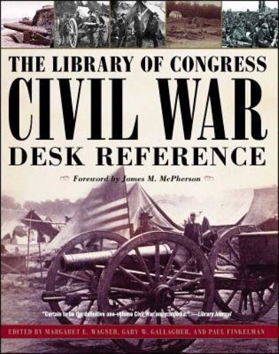 Cover for Margaret E Wagner · The Library of Congress Civil War Desk Reference (Paperback Book) (2009)
