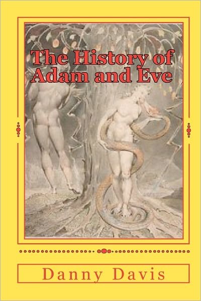 Cover for Danny Davis · The History of Adam and Eve (Paperback Book) (2009)
