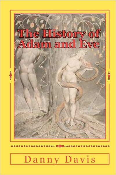 Cover for Danny Davis · The History of Adam and Eve (Taschenbuch) (2009)