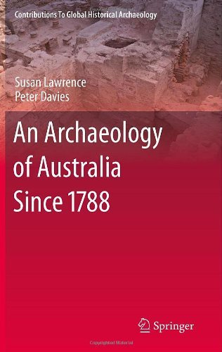 Cover for Susan Lawrence · An Archaeology of Australia Since 1788 (Book) [2011 edition] (2010)