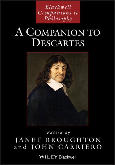 Cover for J Broughton · A Companion to Descartes - Blackwell Companions to Philosophy (Paperback Book) (2010)