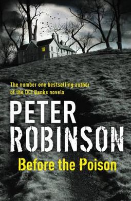Cover for Peter Robinson · Before the Poison (Sewn Spine Book) [1st edition] (2011)