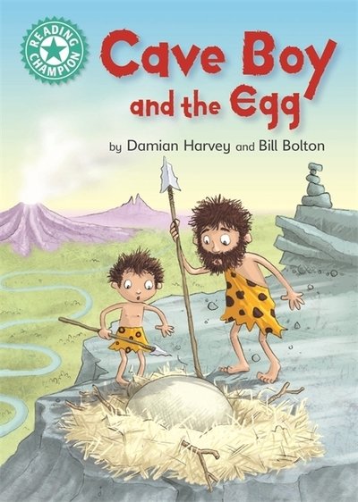 Cover for Damian Harvey · Reading Champion: Cave Boy and the Egg: Independent Reading Turquoise 7 - Reading Champion (Paperback Book) [Illustrated edition] (2018)