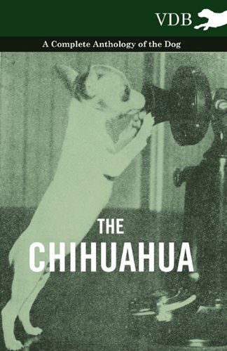 Cover for Various (selected by the Federation of Children's Book Groups) · The Chihuahua - A Complete Anthology of the Dog - (Taschenbuch) (2010)