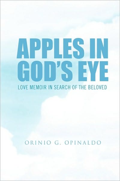 Cover for Orinio G Opinaldo · Apples in God's Eye (Paperback Book) (2010)