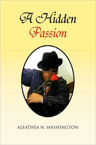 Cover for Aleathea N Washington · A Hidden Passion (Pocketbok) (2010)