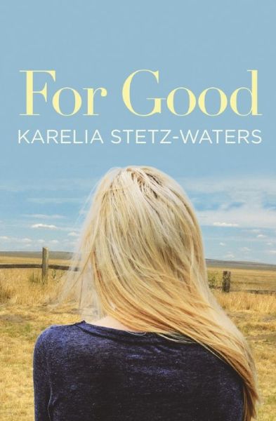 Cover for Karelia Stetz-Waters · For Good (Paperback Book) (2016)