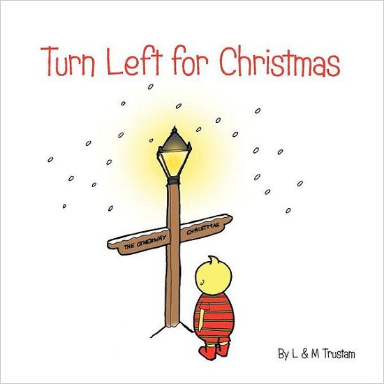 Cover for L &amp; M Trustam · Turn Left for Christmas (Paperback Book) (2011)