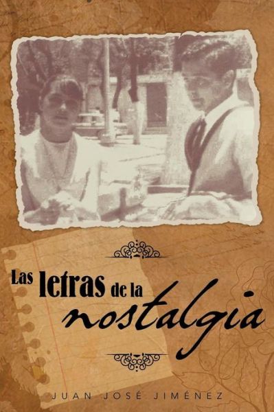Cover for Juan Jose Jimenez · Las Letras De La Nostalgia (Paperback Book) (2013)