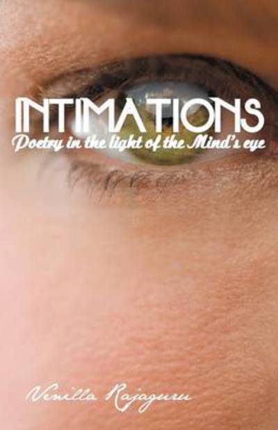 Cover for Venilla Rajaguru · Intimations: Poetry in the Light of the Mind's Eye (Paperback Book) (2012)