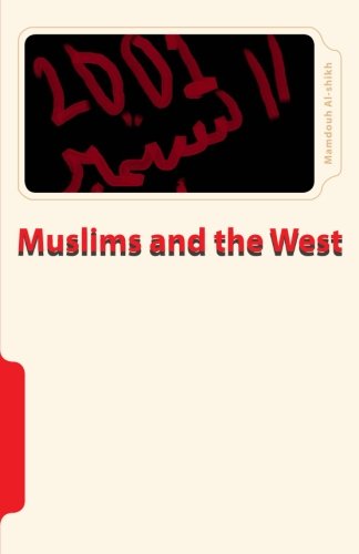 Cover for Mamdou Al-shikh · Muslims and the West: Every Choice is a Risk! (Paperback Book) [Lrg edition] (2011)