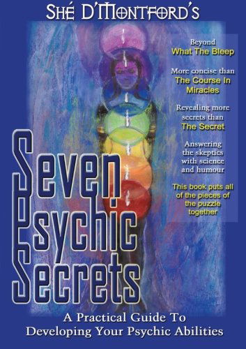 Seven Psychic Secrets - Shé D'montford - Kirjat - lulu.com - 9781471025846 - lauantai 24. joulukuuta 2011