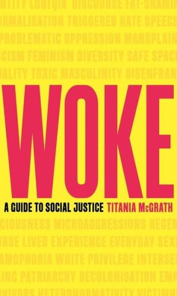 Cover for Titania McGrath · Woke: A Guide to Social Justice (Hardcover bog) (2019)
