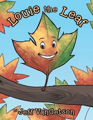 Cover for Jeff Vangetson · Louie the Leaf (Pocketbok) (2014)