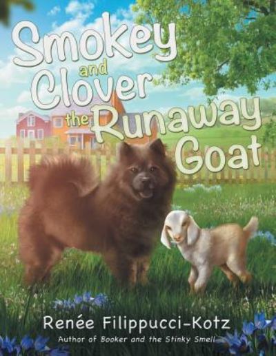 Cover for Renée Filippucci-Kotz · Smokey and Clover the Runaway Goat (Pocketbok) (2018)