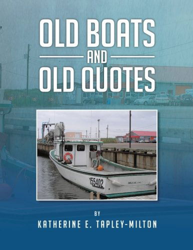 Cover for Katherine E. Tapley-milton · Old Boats and Old Quotes (Paperback Book) (2013)