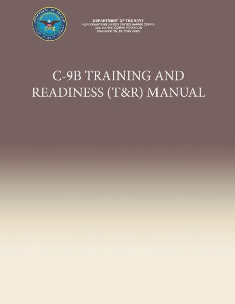 Cover for Department of the Navy · C-9b Training and Readiness (T&amp;r) Manual (Paperback Book) (2013)