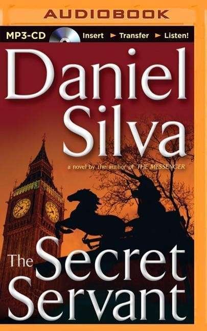 Cover for Daniel Silva · The Secret Servant (MP3-CD) (2014)