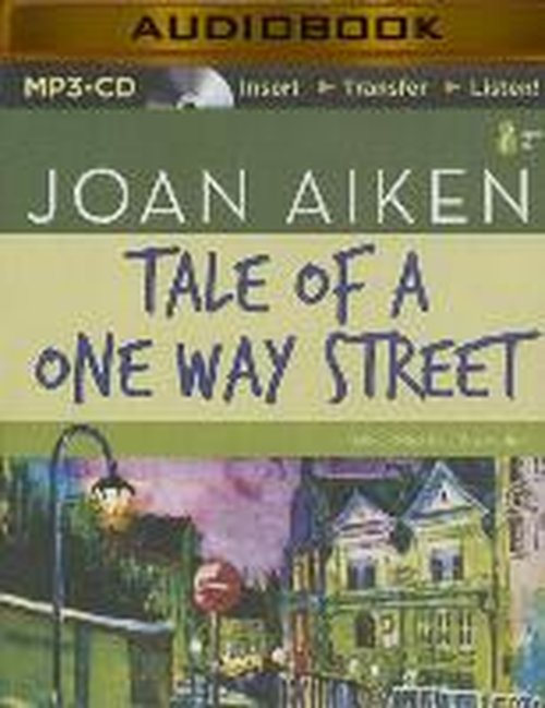 Cover for Joan Aiken · Tale of a One Way Street (MP3-CD) [Mp3 Una edition] (2014)