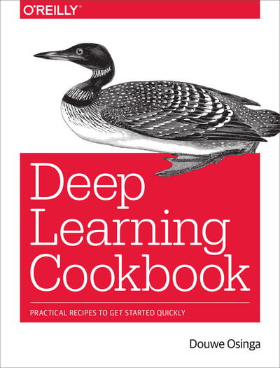 Cover for Douwe Osinga · Deep Learning Cookbook: Practical recipes to get started quickly (Paperback Book) (2018)