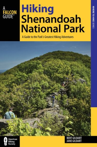 Cover for Robert C. Gildart · Hiking Shenandoah National Park: A Guide to the Park's Greatest Hiking Adventures - Regional Hiking Series (Paperback Book) [5th edition] (2016)