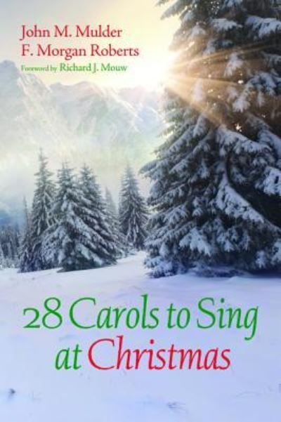Cover for John M Mulder · 28 Carols to Sing at Christmas (Hardcover Book) (2015)
