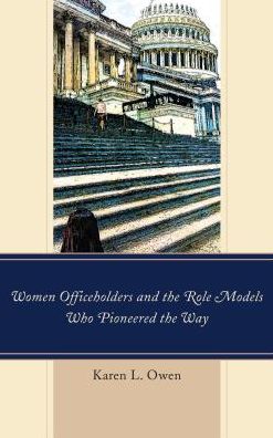 Cover for Karen Owen · Women Officeholders and the Role Models Who Pioneered the Way (Paperback Book) (2018)