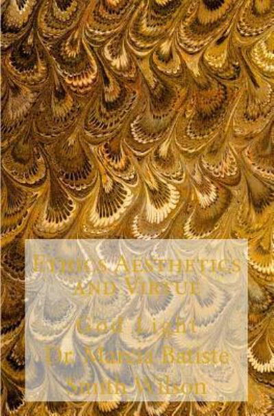 Cover for Marcia Batiste Smith Wilson · Ethics Aesthetics and Virtue (Paperback Bog) (2014)