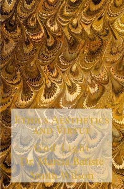Cover for Marcia Batiste Smith Wilson · Ethics Aesthetics and Virtue (Pocketbok) (2014)