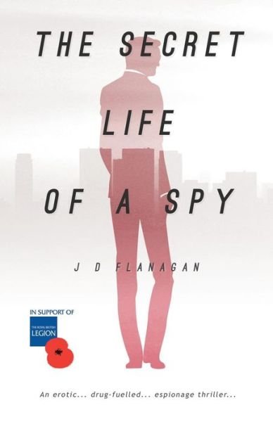 Cover for Mr J D Flanagan · The Secret Life of a Spy (Paperback Bog) (2014)