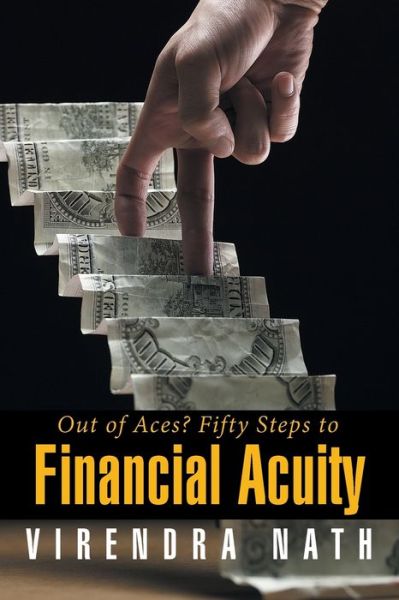 Cover for Virendra Nath · Out of Aces? Fifty Steps to Financial Acuity (Paperback Book) (2015)