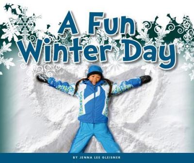 Cover for Jenna Lee Gleisner · A Fun Winter Day (Hardcover Book) (2018)