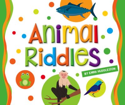 Animal Riddles - Emma Huddleston - Other - Child's World, Incorporated, The - 9781503849846 - 2022