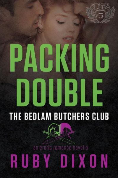 Cover for Ruby Dixon · Packing Double: a Bedlam Butchers MC Romance (Paperback Book) (2014)