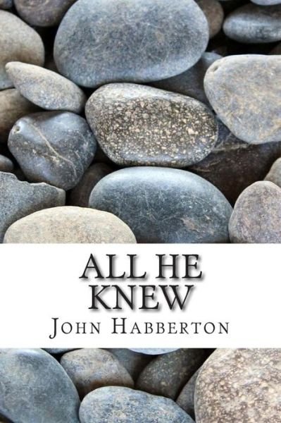 Cover for John Habberton · All He Knew: (John Habberton Classics Collection) (Paperback Bog) (2015)