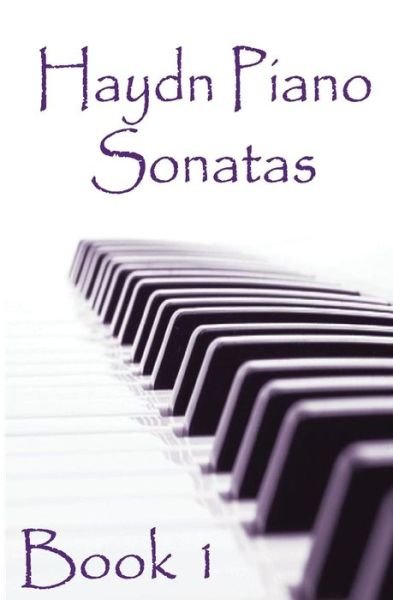Cover for Gp Studio · Haydn Piano Sonatas Book 1: Piano Sheet Music: Joseph Haydn Creation (Paperback Book) (2015)