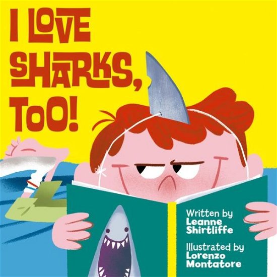 Cover for Leanne Shirtliffe · I Love Sharks, Too! (Hardcover bog) (2017)