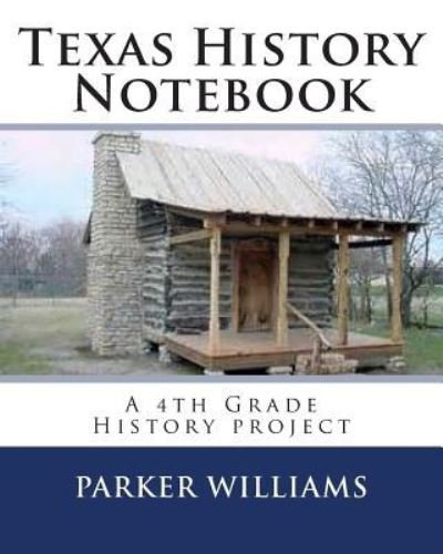 Cover for Parker Williams · Texas History Notebook (Paperback Bog) (2015)