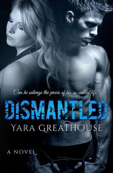 Cover for Yara Greathouse · Dismantled (Taschenbuch) (2015)
