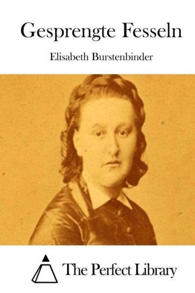 Cover for Elisabeth Burstenbinder · Gesprengte Fesseln (Paperback Bog) (2015)