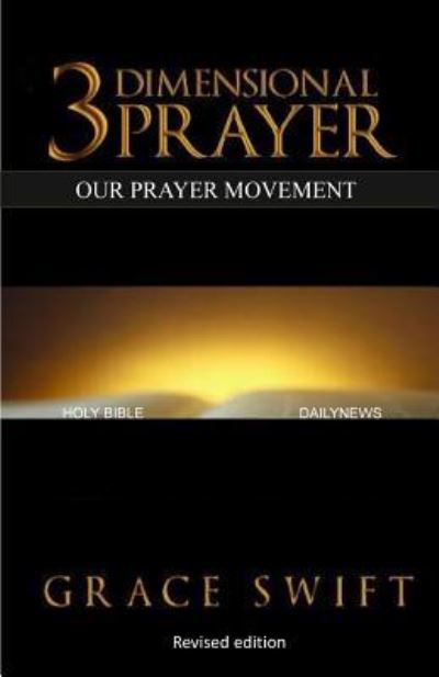 Cover for Grace Marie Swift · 3 Dimensional Prayer (Paperback Book) (2015)