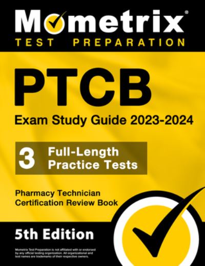 Cover for Matthew Bowling · PTCB Exam Study Guide 2023-2024 - 3 Full-Length Practice Tests, Pharmacy Technician Certification Secrets Review Book (Book) (2023)