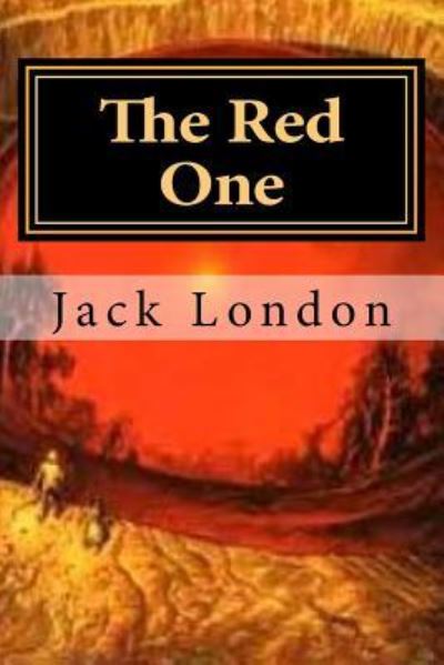 The Red One - Jack London - Kirjat - Createspace Independent Publishing Platf - 9781522857846 - maanantai 21. joulukuuta 2015